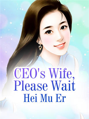 CEO's Wife, Please Wait